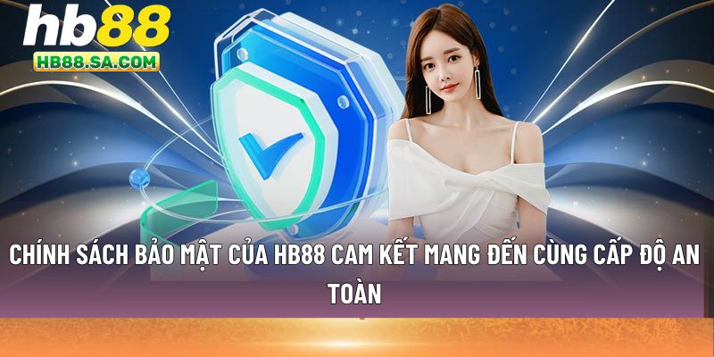 Chính sách bảo mật của HB88 