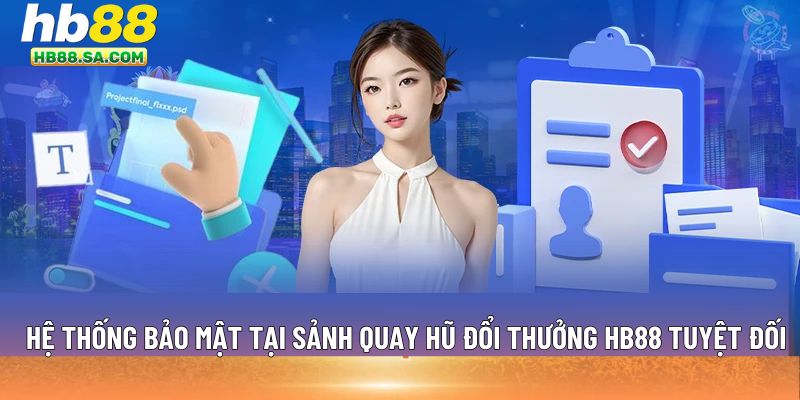 Hệ thống bảo mật tại sảnh quay hũ 