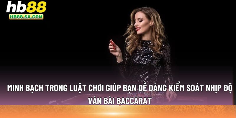  nhịp độ ván bài baccarat