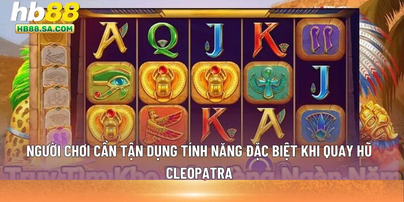 quay hũ Cleopatra