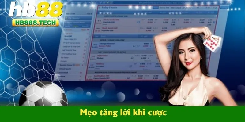 Mẹo tăng lời khi cược